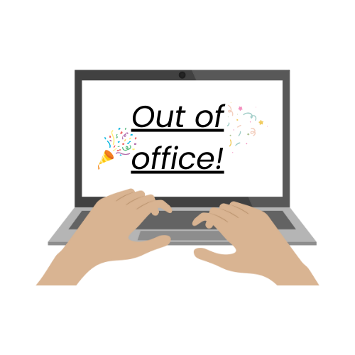 Hands typing on a laptop which says 'out of office'